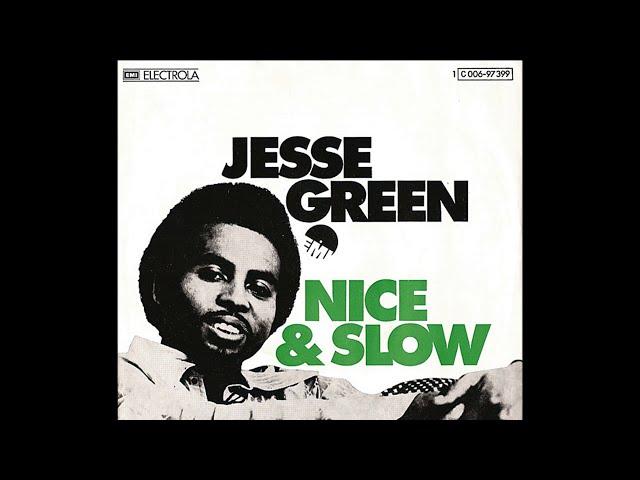 Jesse Green ~ Nice & Slow 1976 Disco Purrfection Version