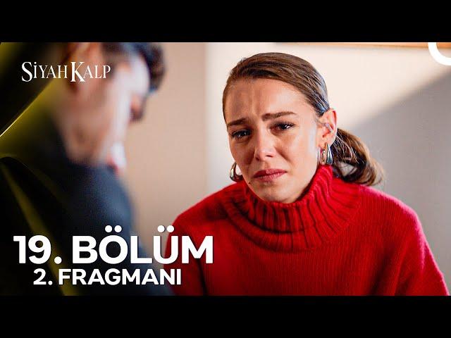 Siyah Kalp 19. Bölüm 2. Fragmanı | "Acı Acı Sevmeyelim Birbirimizi"