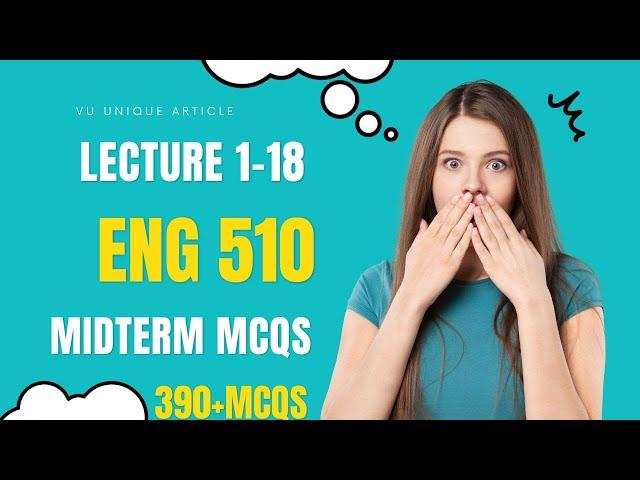 ENG 510 Mid Term Preparation 2023 / Most Important & Frequently asked MCQS / ENG510 Guess 100%