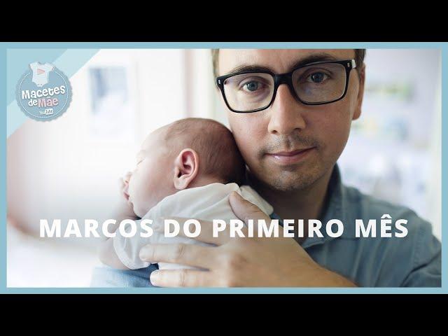 O QUE ESPERAR DO BEBÊ DE 1 MÊS? | MACETES DE MÃE