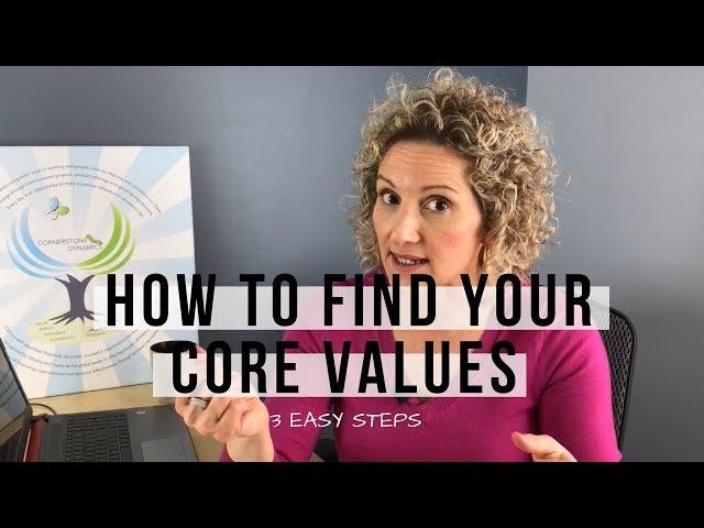 How to Find Your Core Values | 3 Easy Steps