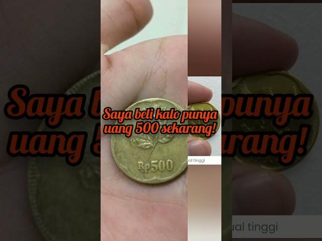 dicari untuk dibeli uang koin 500 bunga melati• DIISUKAN MENGANDUNG MAS dan harga jutaan.
