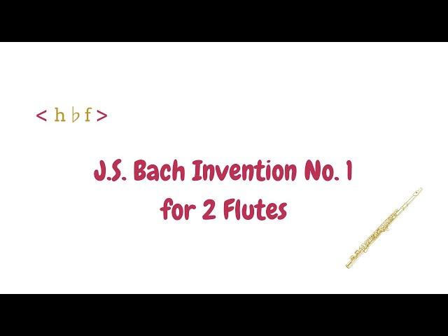 J.S. Bach Invention 1 for 2 Flutes | Hannah Haefele