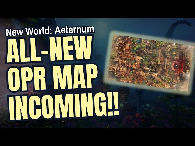 New World Aeternum: New OPR Map Incoming!