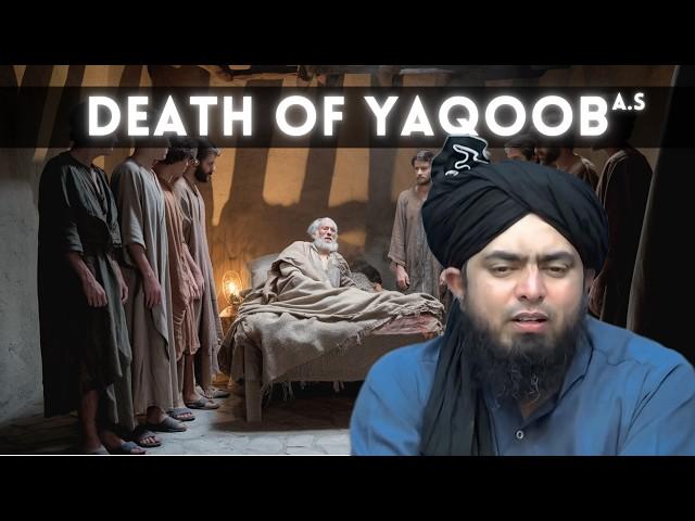 Hazrat Yaqoob A.S | Death of Yaqoob A.S | Yaqoob and His Ancestors | @EngineerMuhammadAliMirzaClips