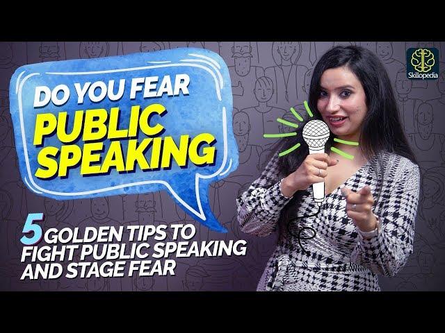 5 Public Speaking Tips To Overcome Stage Fear Speak Confidently & Reduce Nervousness | Skillopedia