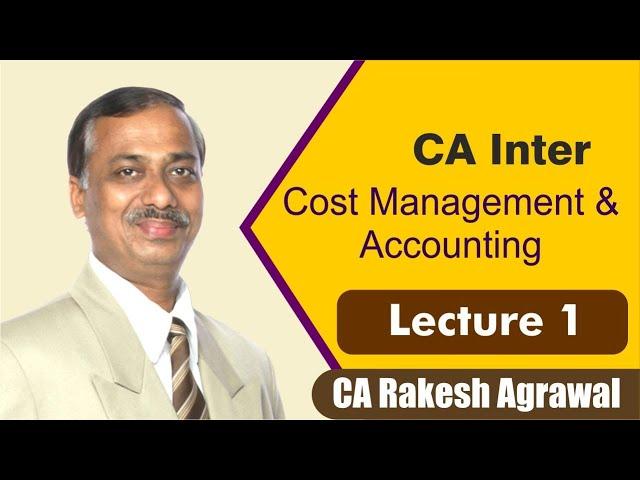 CA Inter CMA Lecture #1 By CA Rakesh Agrawal, A S Foundation Pune.