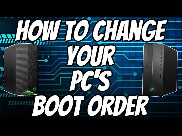 How To Change Your PC's Boot Order | Boot Up PC From SSD or Hard Drive | HP Pavilion Gaming PC Setup