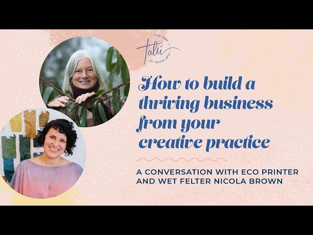 How to build a thriving business from your creative practice, with Nicola Brown