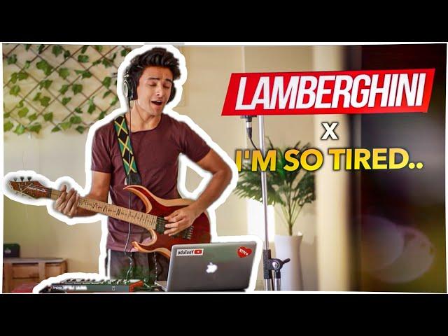 Lamberghini x I'm so tired... (Mashup by Aksh Baghla)