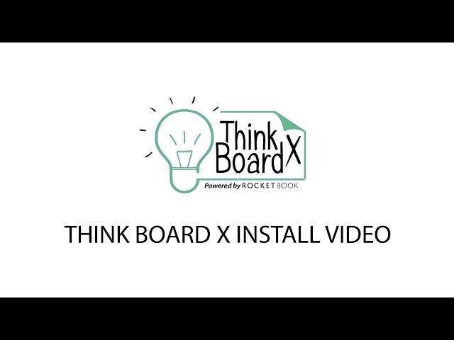 Think Board X Installation Video