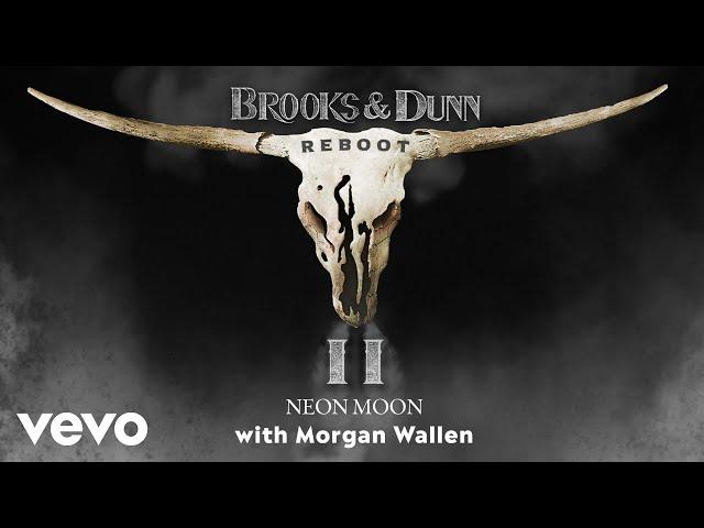 Brooks & Dunn - Neon Moon (with Morgan Wallen) (Official Audio)