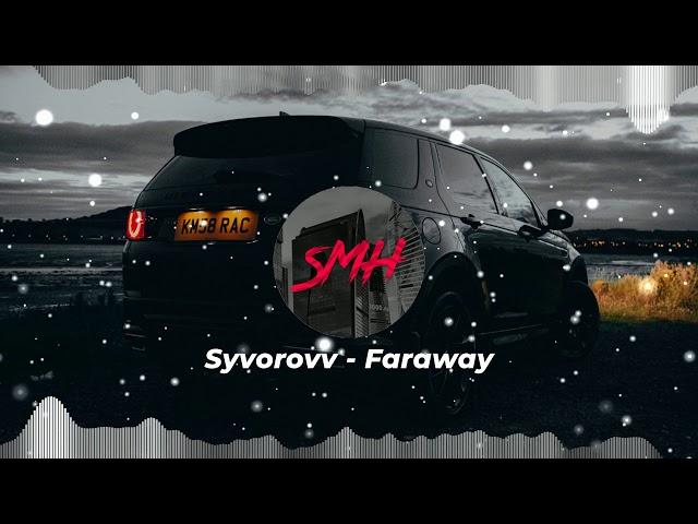 Syvorovv - Faraway