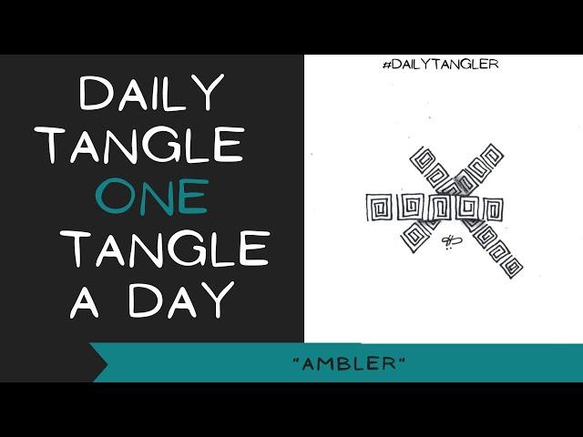 Daily Tangle  AMBLER  Pattern  Focus   | How to draw | #DailyTangler