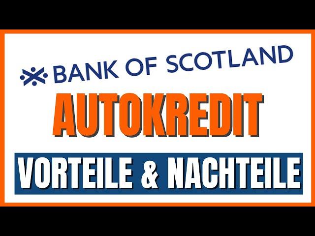 Bank of Scotland Autokredit (2023) Lohnt er sich?