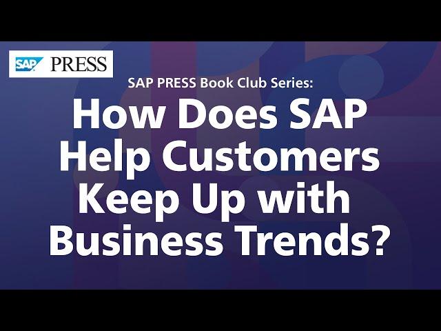 How Does SAP Help Customers Keep Up with Business Trends?