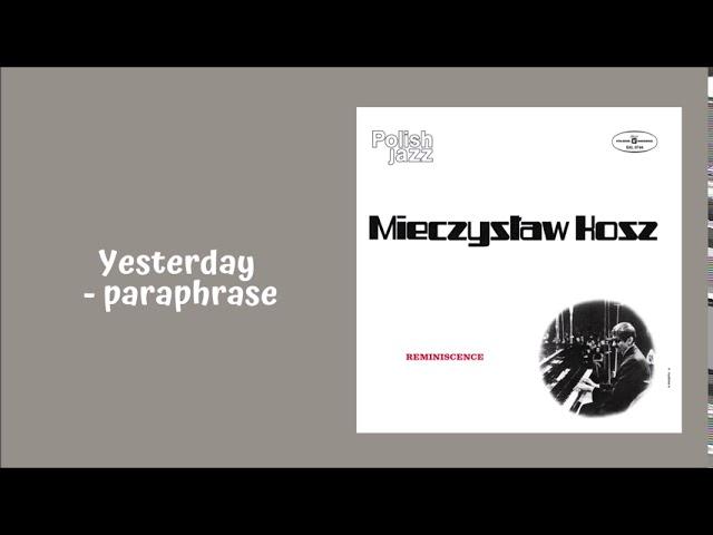 Mieczysław Kosz - Yesterday - paraphrase [Official Audio]