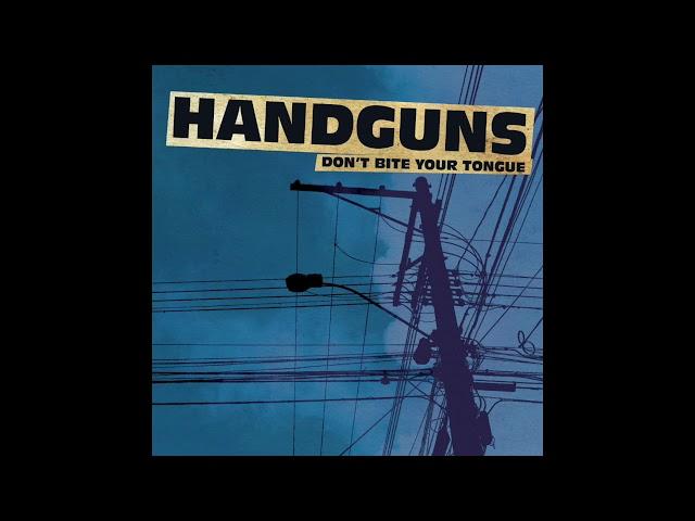 Handguns - Don't Bite Your Tongue (Full EP 2011)