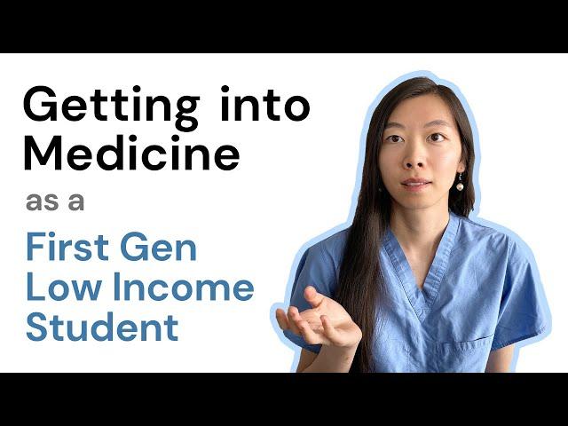 Why Medicine? Getting into Med School as a First Gen Low Income Student