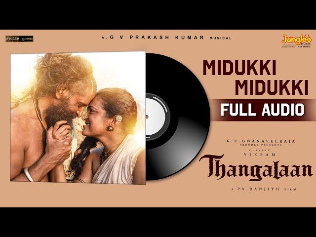 Midukki Midukki (Malayalam) |Full Audio | Thangalaan | Chiyaan Vikram | PaRanjith | GV Prakash Kumar