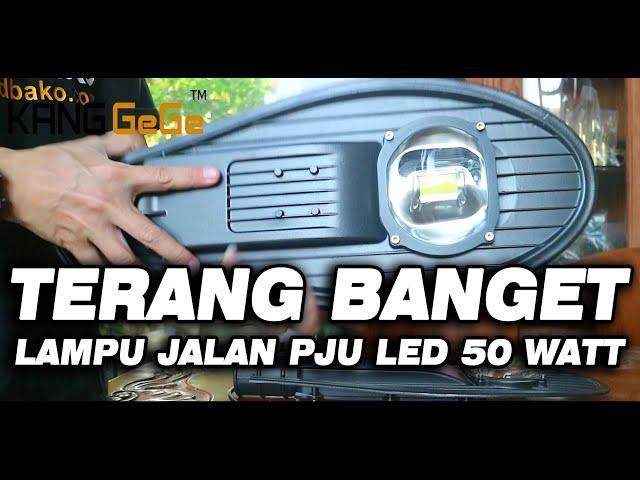 UNPACKING & RIVIEW Lampu Jalan PJU LED LED Street Light 50 Watt