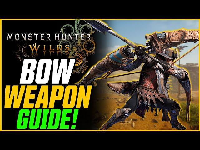 Monster Hunter Wilds: Bow Weapon Guide & Advanced Combos! // Wilds Beginner Guide