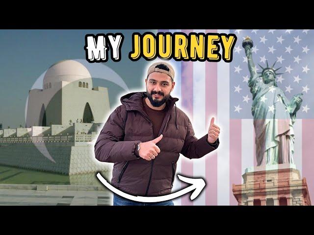 MY JOURNEY: Pakistan se USA | Mehnat ka Phal  | Pakistani In USA 