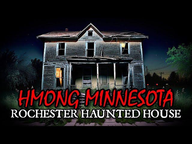 Haunted HOUSE in ROCHESTER, MN - Hmong Scary Stories
