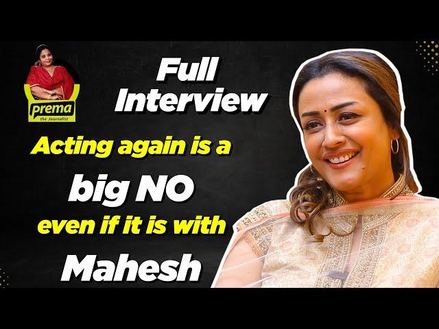 Namrata Shirodkar Ghattamaneni | Prema the Journalist #99 | Full Interview