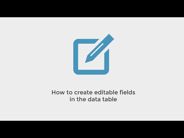 How to create editable fields in the data table