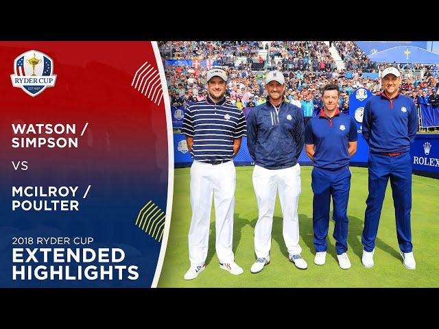 McIlroy & Poulter vs Watson & Simpson | Extended Highlights | 2018 Ryder Cup