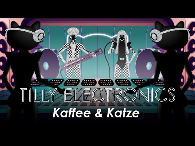 Tilly Electronics - Kaffee & Katze (Official Video)