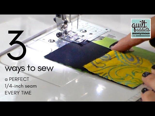 How to sew a perfect quarter-inch seam every time