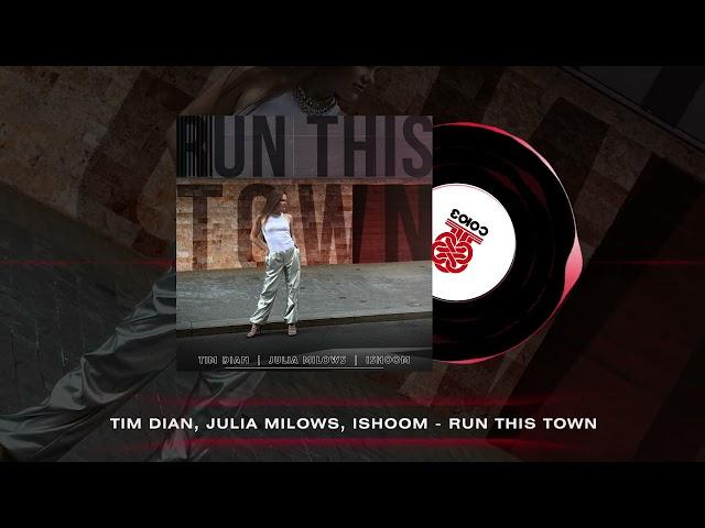 Tim Dian, Julia Milows, ishoom - Run This Town (2024)