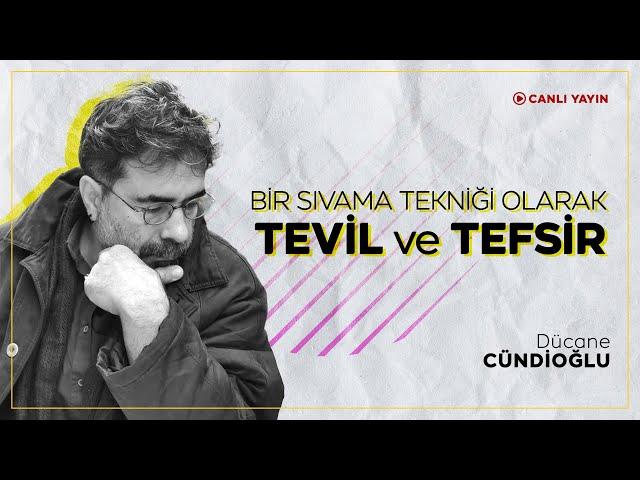 Bir Sıvama Tekniği Olarak Tevil ve Tefsir