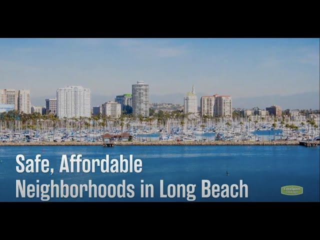 Safe, Affordable Neighborhoods in Long Beach