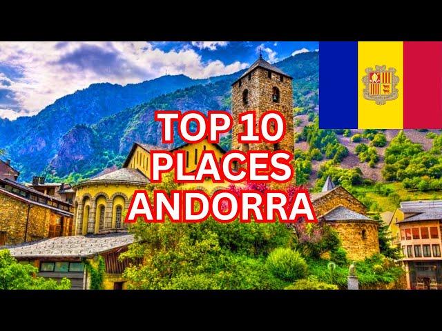 Top 10 places to visit in Andorra