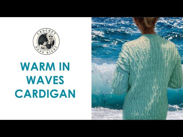 FUN WINTER CROCHET PROJECT | Warm In Waves Cardigan