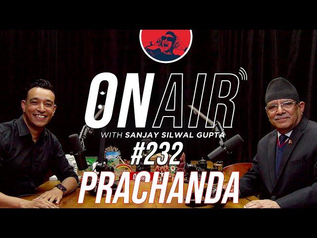 On Air With Sanjay #232 - Puspha Kamal Dahal