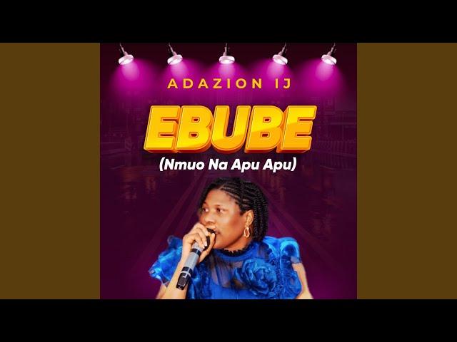 Ebube (Nmuo Na Apu Apu)