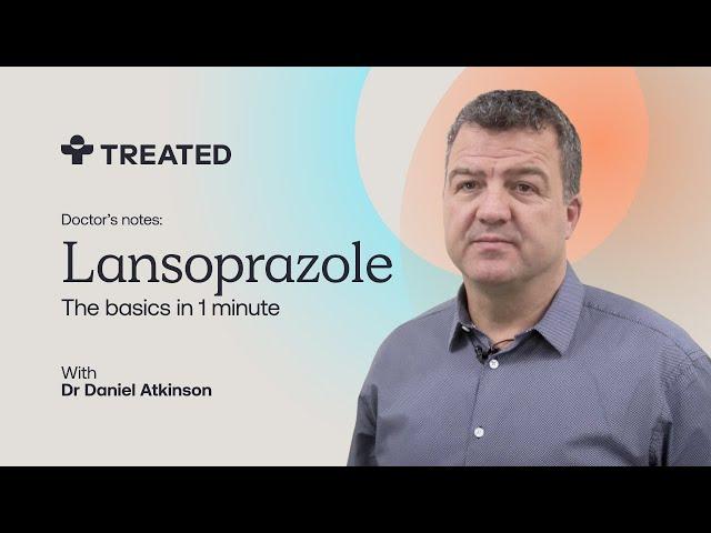 Lansoprazole: What Is It And How Does It Treat GORD And Acid Reflux? With Dr Daniel Atkinson