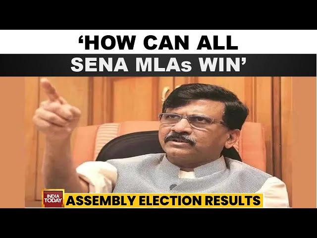 Maharashtra Election Result | How Can All Shiv Sena MLAs Win | Sanjay Raut  | India Today News