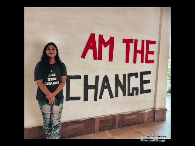 BE THE CHANGE |Parivartan "The Change" NGO