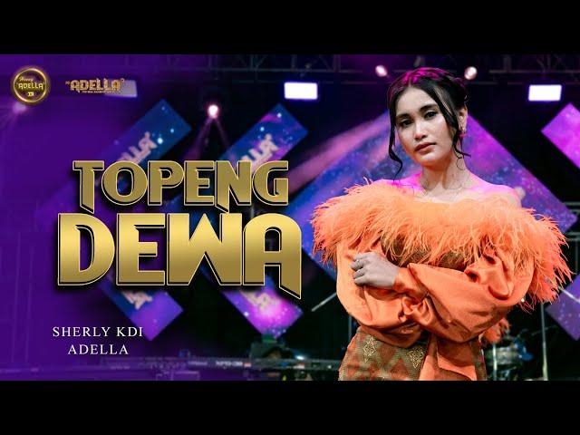 TOPENG DEWA - Sherly KDI Adella - OM ADELLA