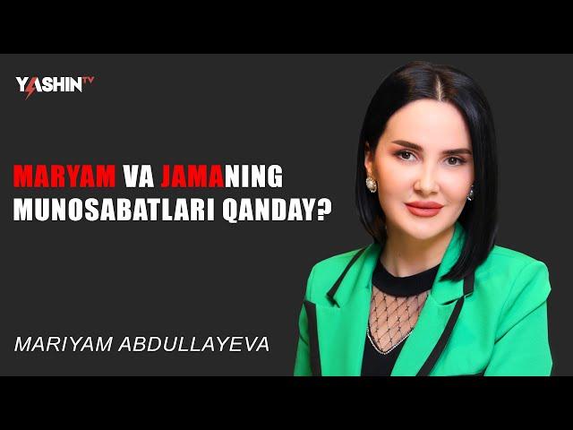 Maryam va Jamaning munosabatlari qanday?