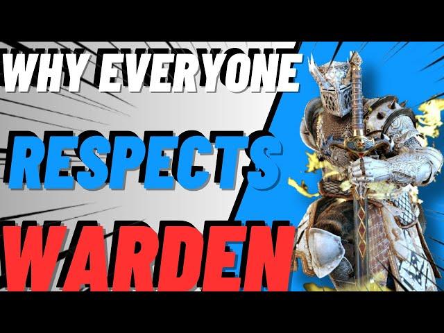 WHY THE FOR HONOR COMMUNITY RESPECTS WARDENS