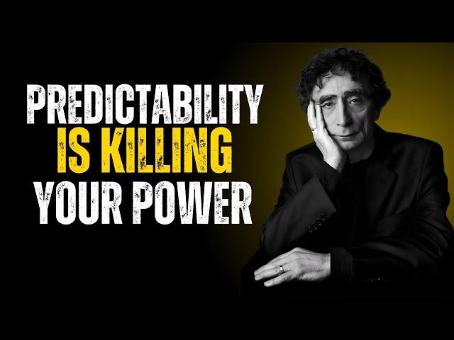 “ How to Stay Unpredictable & Keep Them Guessing | Dr. Gabor Maté”