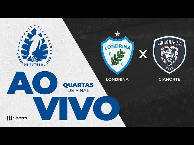 LONDRINA X CIANORTE: QUARTAS DE FINAL - VOLTA | CAMPEONATO PARANAENSE | AO VIVO E COM IMAGENS