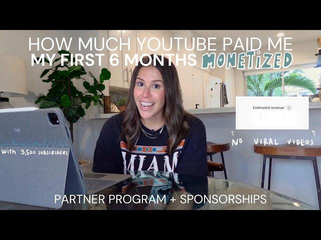 HOW MUCH YOUTUBE PAID ME | my first 6 months monetized with 3,500 subscribers