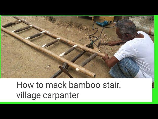 How to make bamboo stair.village carpenter